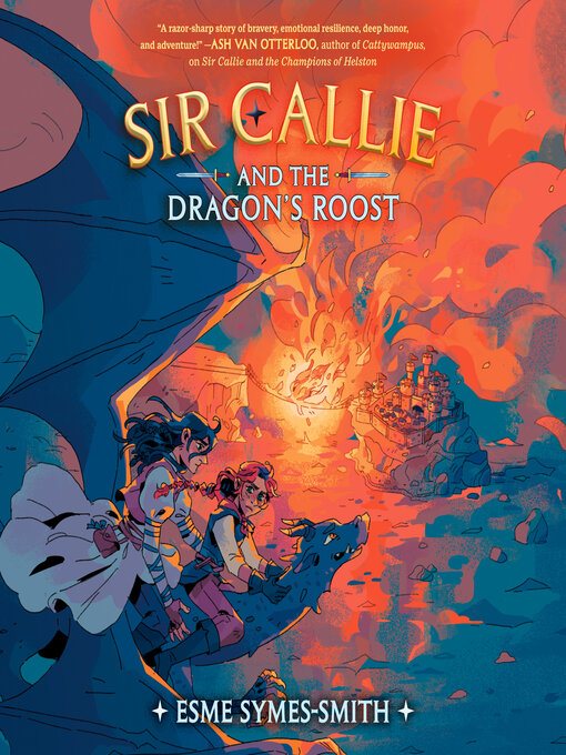 Title details for Sir Callie and the Dragon's Roost by Esme Symes-Smith - Wait list